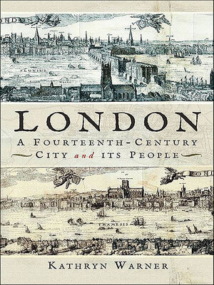 cover image of London, a Fourteenth-Century City and its People